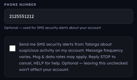 Talarga sign-up screen showing the optional SMS consent checkbox, unchecked by default, with the consent text: Send me SMS security alerts from Talarga about suspicious activity on my account. Message frequency varies. Msg and data rates may apply. Reply STOP to cancel, HELP for help. Optional, leaving this unchecked won't affect your account.